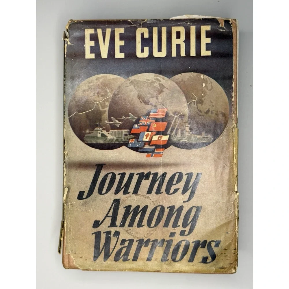 Journey Among Warriors by Eve Curie Halcyon House Hardcover with Dust Jacket